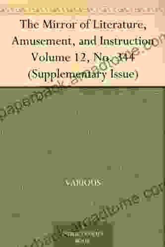 The Mirror Of Literature Amusement And Instruction Volume 12 No 344 (Supplementary Issue)