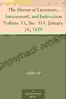 The Mirror Of Literature Amusement And Instruction Volume 13 No 353 January 24 1829