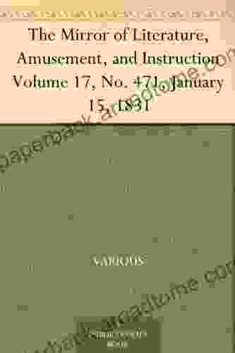 The Mirror Of Literature Amusement And Instruction Volume 17 No 471 January 15 1831