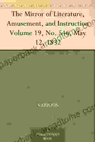 The Mirror Of Literature Amusement And Instruction Volume 19 No 546 May 12 1832