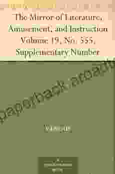 The Mirror Of Literature Amusement And Instruction Volume 19 No 555 Supplementary Number