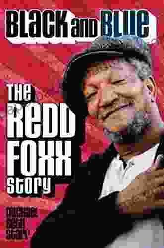 Black And Blue: The Redd Foxx Story (Applause Books)