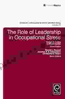 The Role Of Leadership In Occupational Stress (Research In Occupational Stress And Well Being 14)