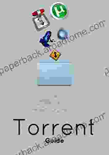 The Torrent Guide For Everyone Illustrated