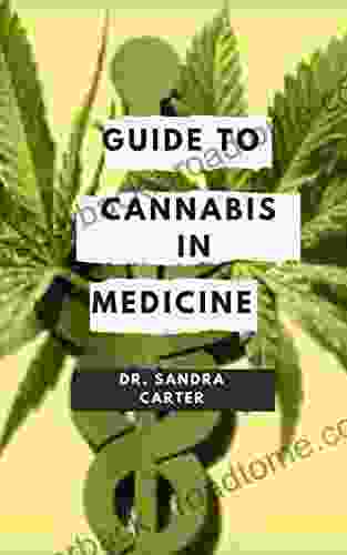 Guide to Cannabis In Medicine: Medicinal cannabis is cannabis prescribed to relieve the symptoms of a medical condition such as epilepsy