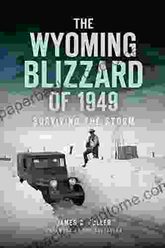 The Wyoming Blizzard of 1949: Surviving the Storm (Disaster)