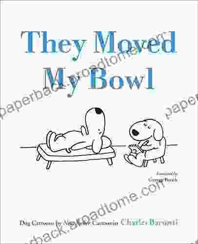 They Moved My Bowl