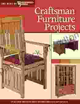 Craftsman Furniture Projects (Best Of WWJ): Timeless Designs And Trusted Techniques From Woodworking S Top Experts (Best Of Woodworker S Journal)