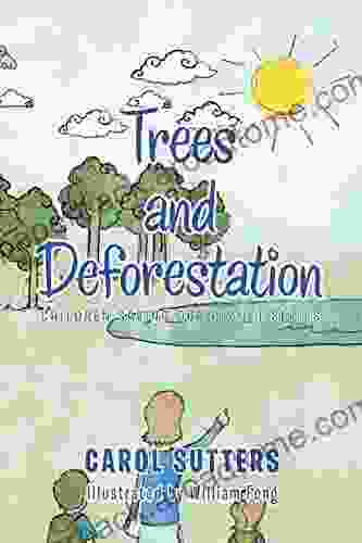 Trees and Deforestation (Children Saving our Planet Series)