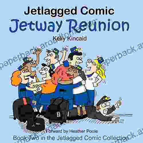 Jetway Reunion: Two In The Jetlagged Comic Collection (Book Two In Jetlagged Comic Collection 2)