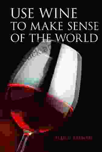 Use Wine to Make Sense of the World