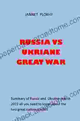 RUSSIA VS UKRIANE GREAT WAR: Summary Of Russia And Ukraine War All You Need To Know About The Two Nation Conflict