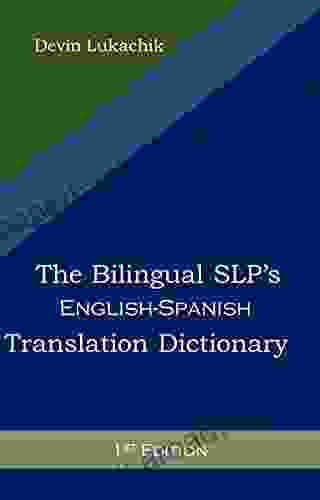 The Bilingual SLP s English Spanish Translation Dictionary: 1st Edition