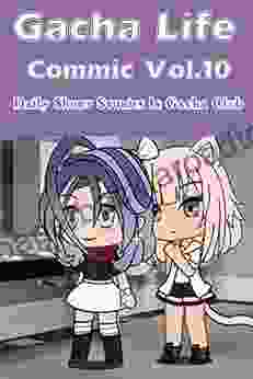 Gacha Life Commic Vol 10: Daily Short Stories In Gacha Club