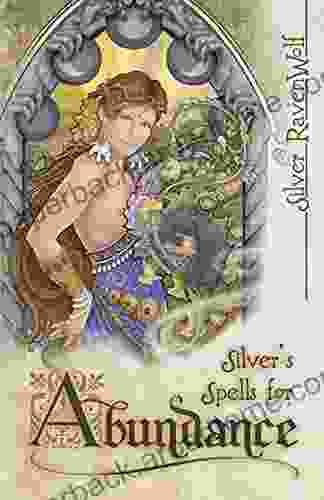 Silver s Spells for Abundance (Silver s Spells 3)