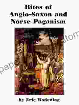 Rites Of Anglo Saxon And Norse Paganism