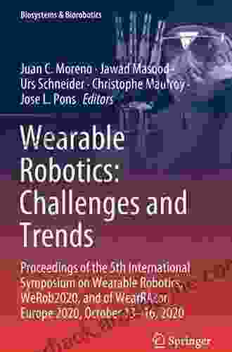 Wearable Robotics: Challenges And Trends: Proceedings Of The 5th International Symposium On Wearable Robotics WeRob2024 And Of WearRAcon Europe 2024 (Biosystems Biorobotics 27)