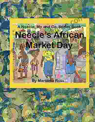 Neecie S African Market Day: A Heartstone Mindfulness (Neecie Mo And Co 4)