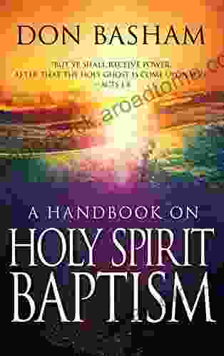 A Handbook On Holy Spirit Baptism