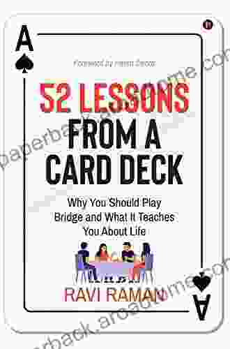 52 Lessons From A Card Deck : Why You Should Play Bridge And What It Teaches You About Life