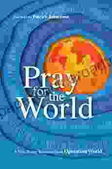 Pray for the World: A New Prayer Resource from Operation World (Operation World Resources)