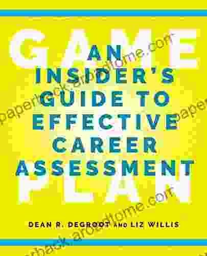 Game Plan: An Insider S Guide To Effective Career Assessment