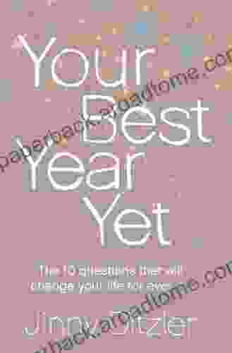 Your Best Year Yet : Make The Next 12 Months Your Best Ever