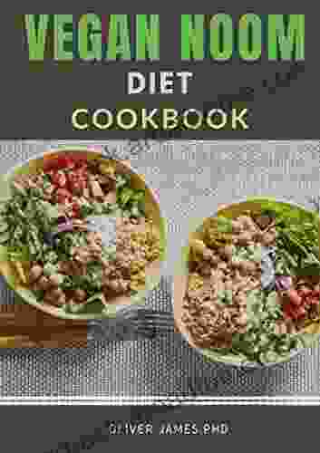 VEGAN NOOM DIET COOKBOOK : Easy And Delicious Vegan Noom Diet For Weight Loss And Health Living