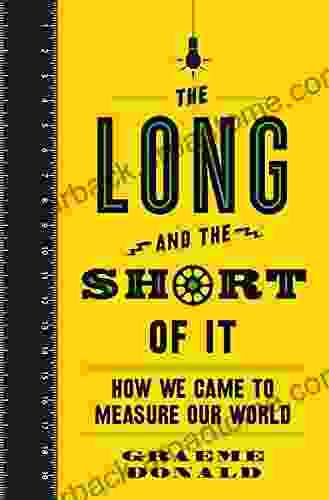 The Long and the Short of It: How We Came to Measure Our World