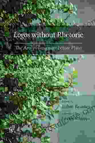 Logos Without Rhetoric: The Arts Of Language Before Plato (Studies In Rhetoric Communication)