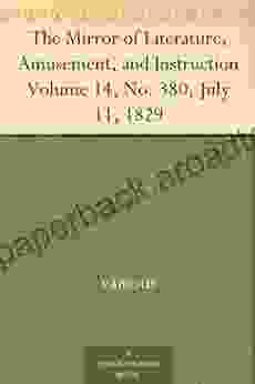 The Mirror Of Literature Amusement And Instruction Volume 14 No 380 July 11 1829