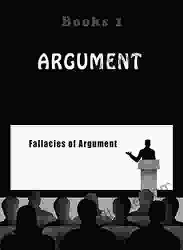 Argument Fallacies Of Argument Part 1