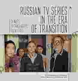 Russian TV In The Era Of Transition: Genres Technologies Identities (Film And Media Studies)