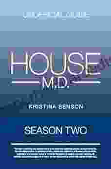 House MD: House MD Season Two Unofficial Guide: The Unofficial Guide to House MD Season 2