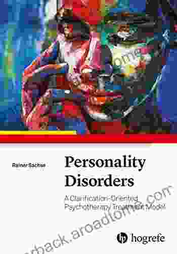 Personality Disorders: A Clarification Oriented Psychotherapy Treatment Model