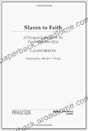 Slaves To Faith: A Therapist Looks Inside The Fundamentalist Mind