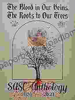 The Blood In Our Veins The Roots To Our Trees: A Southeast Asian Anthology