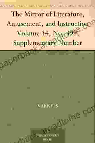 The Mirror Of Literature Amusement And Instruction Volume 14 No 399 Supplementary Number