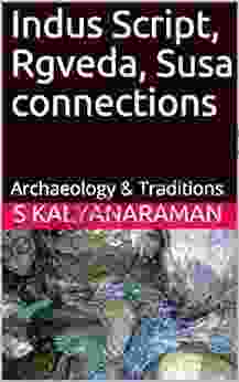 Indus Script Rgveda Susa Connections: Archaeology Traditions