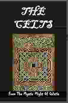 The Celts: From The Mystic Might Of Galatia