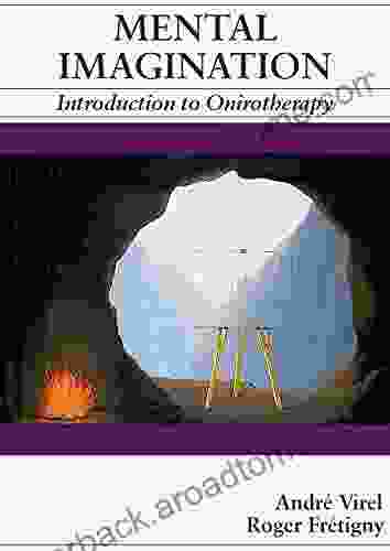 Mental Imagination: Introduction To Oneirotherapy