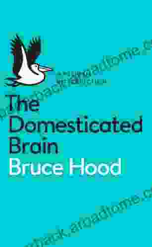 The Domesticated Brain: A Pelican Introduction (Pelican Books)