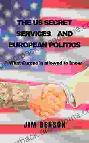 THE US SECRET SERVICES AND EUROPEAN POLITICS: What Europe is allowed to know