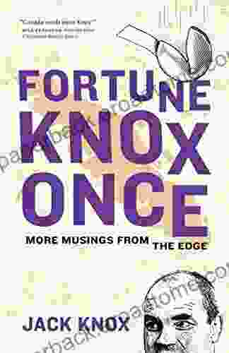 Fortune Knox Once: More Musings from the Edge