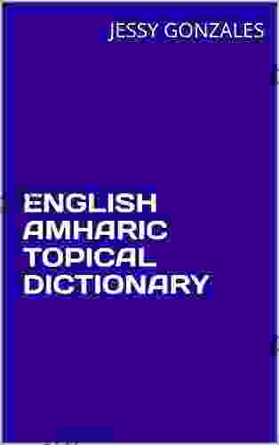 ENGLISH AMHARIC TOPICAL DICTIONARY