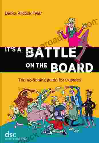 It s a Battle on the Board: The no fibbing guide for trustees