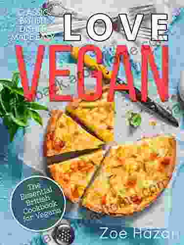 Vegan: The Essential British Cookbook For Vegans