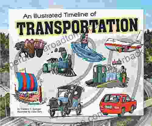 An Illustrated Timeline of Transportation (Visual Timelines in History)