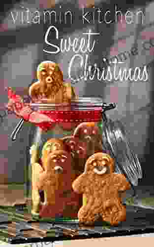 Vitamin Kitchen Sweet Christmas: Healthy Vegan And Gluten Free Baking