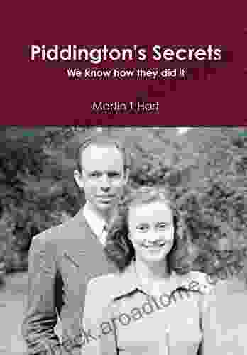 Piddington S Secrets: We Know How They Did It